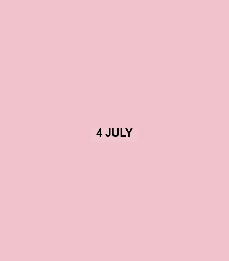 4 July