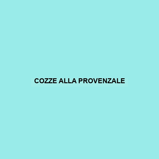 Cozze Alla Provenzale