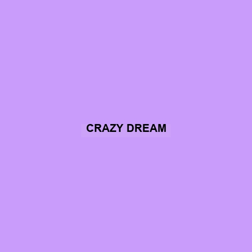 Crazy Dream