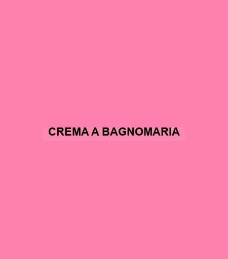 Crema A Bagnomaria