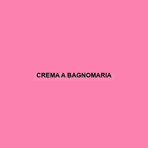 Crema A Bagnomaria