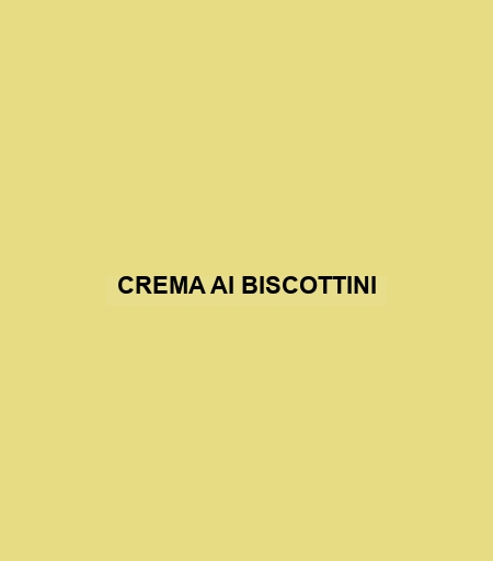 Crema Ai Biscottini