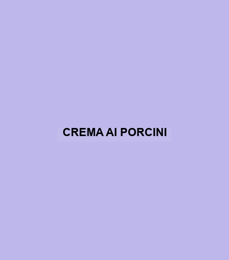 Crema Ai Porcini