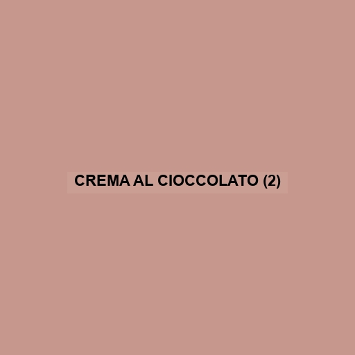 Crema Al Cioccolato (2)