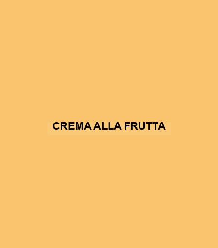 Crema Alla Frutta