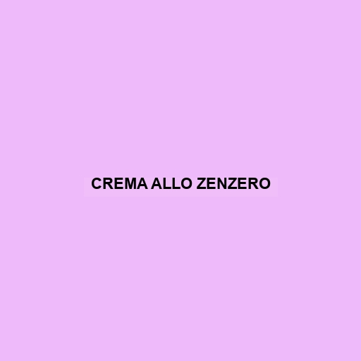 Crema Allo Zenzero