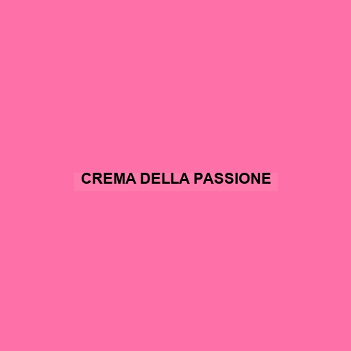 Crema Della Passione