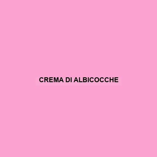 Crema Di Albicocche