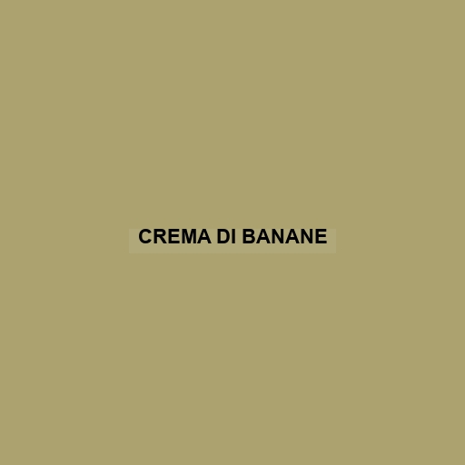 Crema Di Banane