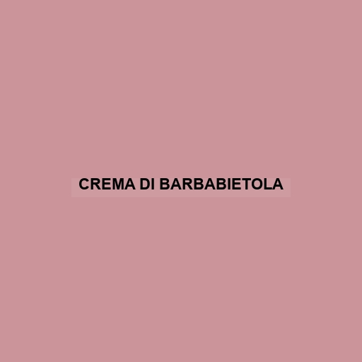 Crema Di Barbabietola