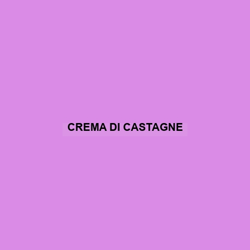 Crema Di Castagne