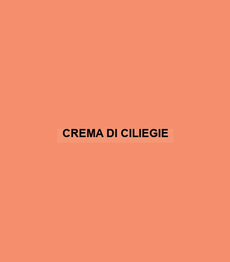 Crema Di Ciliegie