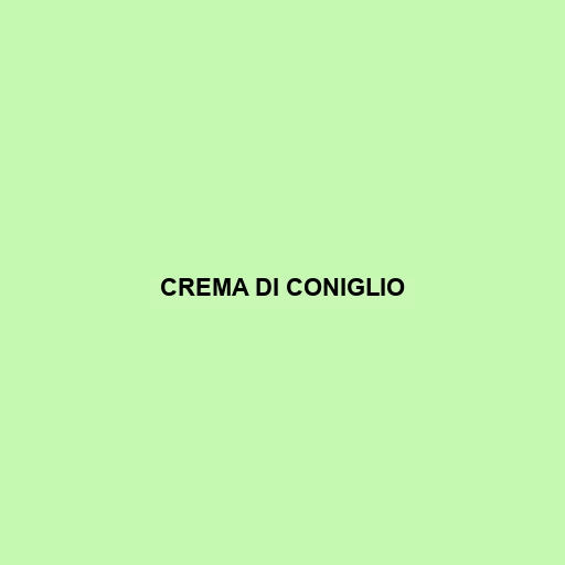 Crema Di Coniglio