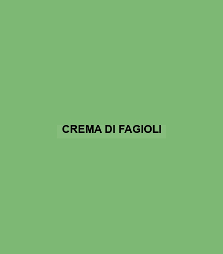 Crema Di Fagioli