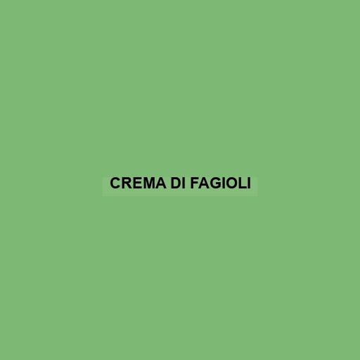 Crema Di Fagioli