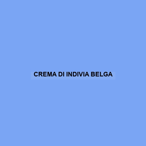 Crema Di Indivia Belga