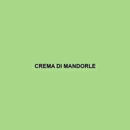 Crema Di Mandorle