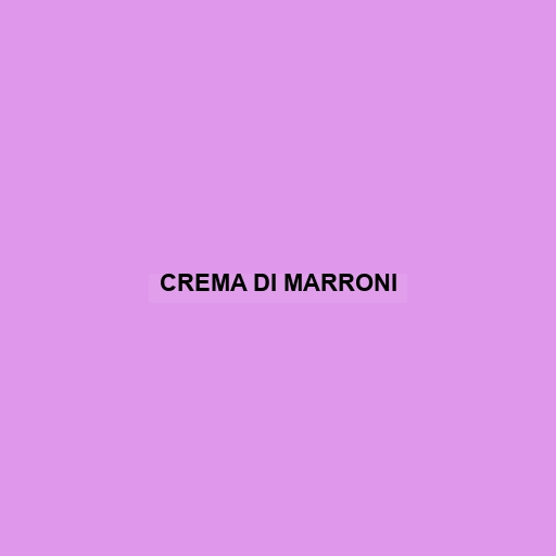 Crema Di Marroni