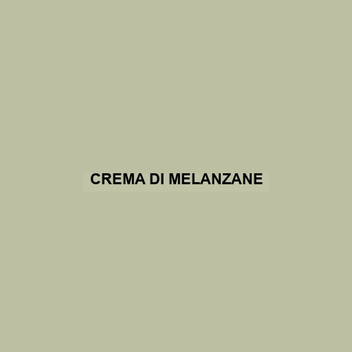 Crema Di Melanzane