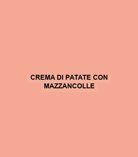 Crema Di Patate Con Mazzancolle