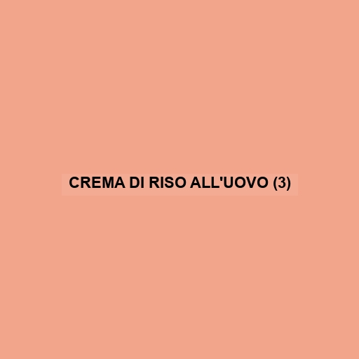 Crema Di Riso All'uovo (3)