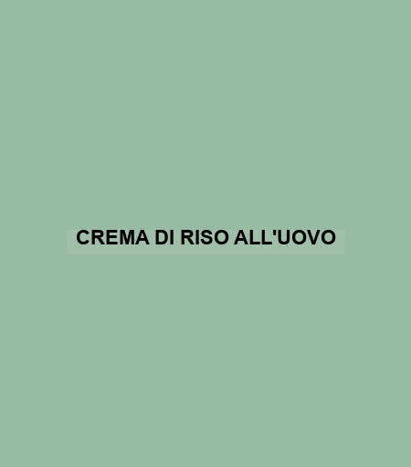 Crema Di Riso All'uovo