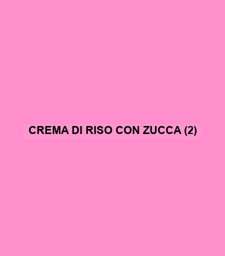 Crema Di Riso Con Zucca (2)