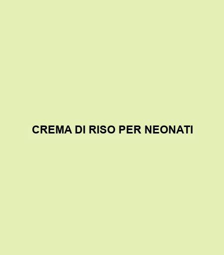 Crema Di Riso Per Neonati