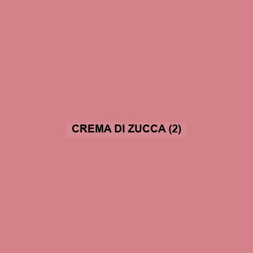 Crema Di Zucca (2)