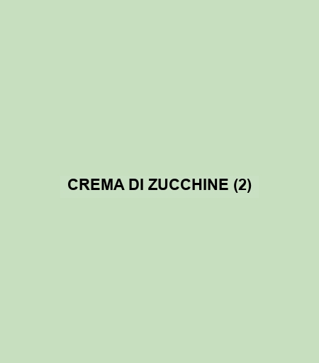 Crema Di Zucchine (2)