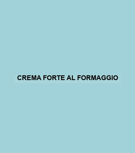 Crema Forte Al Formaggio