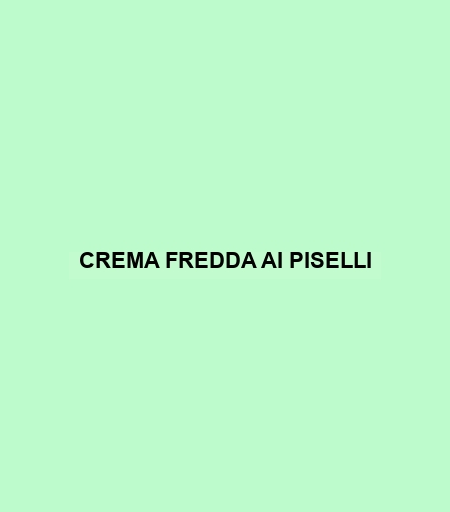 Crema Fredda Ai Piselli