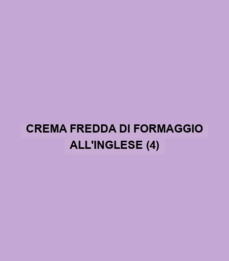 Crema Fredda Di Formaggio All'inglese (4)