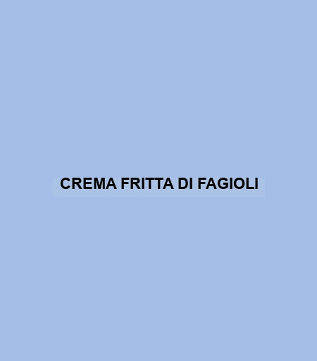 Crema Fritta Di Fagioli