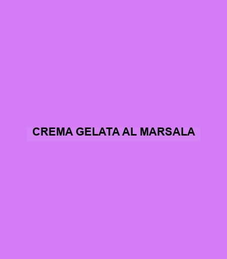 Crema Gelata Al Marsala