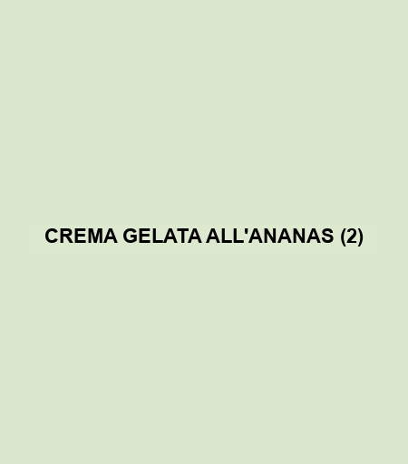 Crema Gelata All'ananas (2)