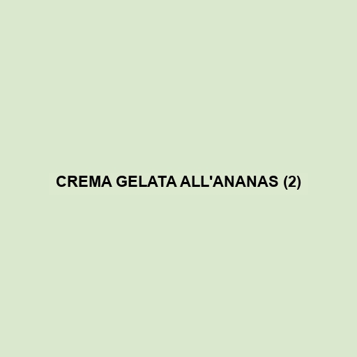 Crema Gelata All'ananas (2)