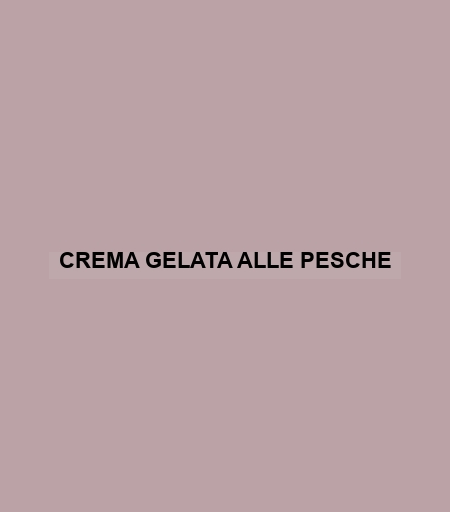 Crema Gelata Alle Pesche