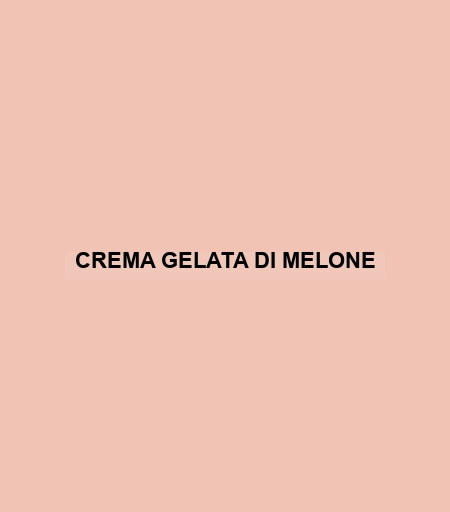 Crema Gelata Di Melone