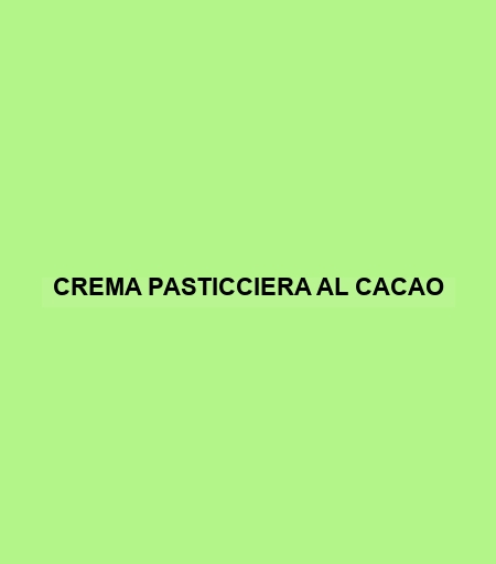 Crema Pasticciera Al Cacao