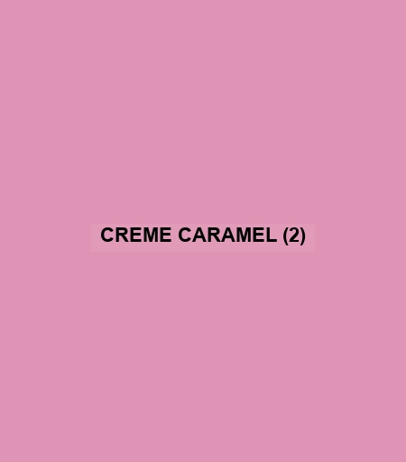 Creme Caramel (2)