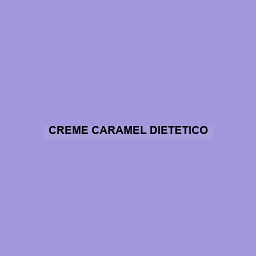 Creme Caramel Dietetico