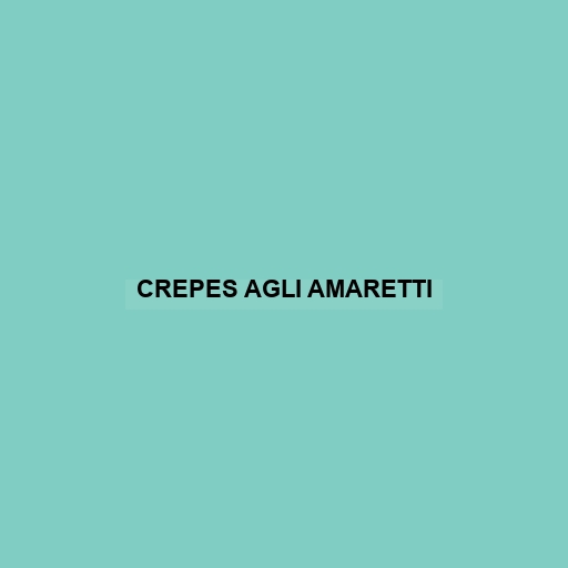 Crepes Agli Amaretti