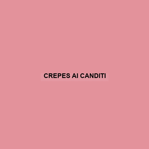 Crepes Ai Canditi