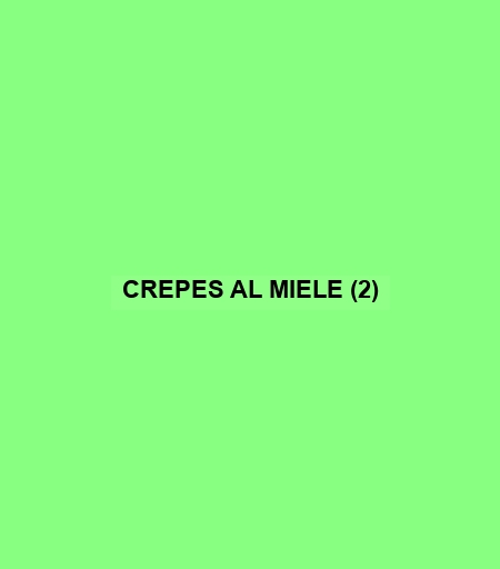 Crepes Al Miele (2)