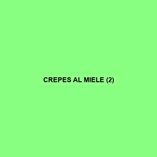 Crepes Al Miele (2)