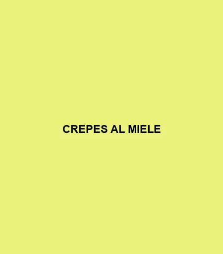 Crepes Al Miele