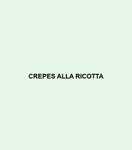 Crepes Alla Ricotta