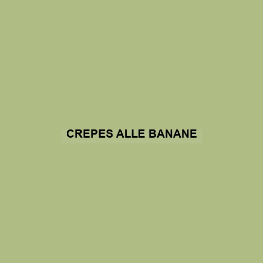 Crepes Alle Banane