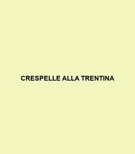 Crespelle Alla Trentina